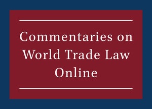 Commentaries on World Trade Law Online